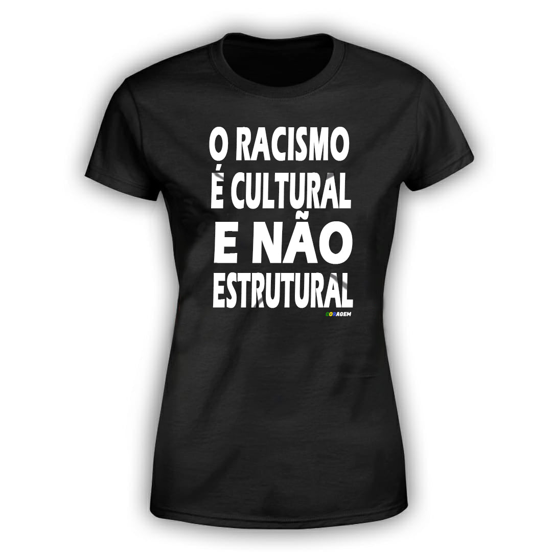Camiseta "O Racismo é Cultural, Não Estrutural"