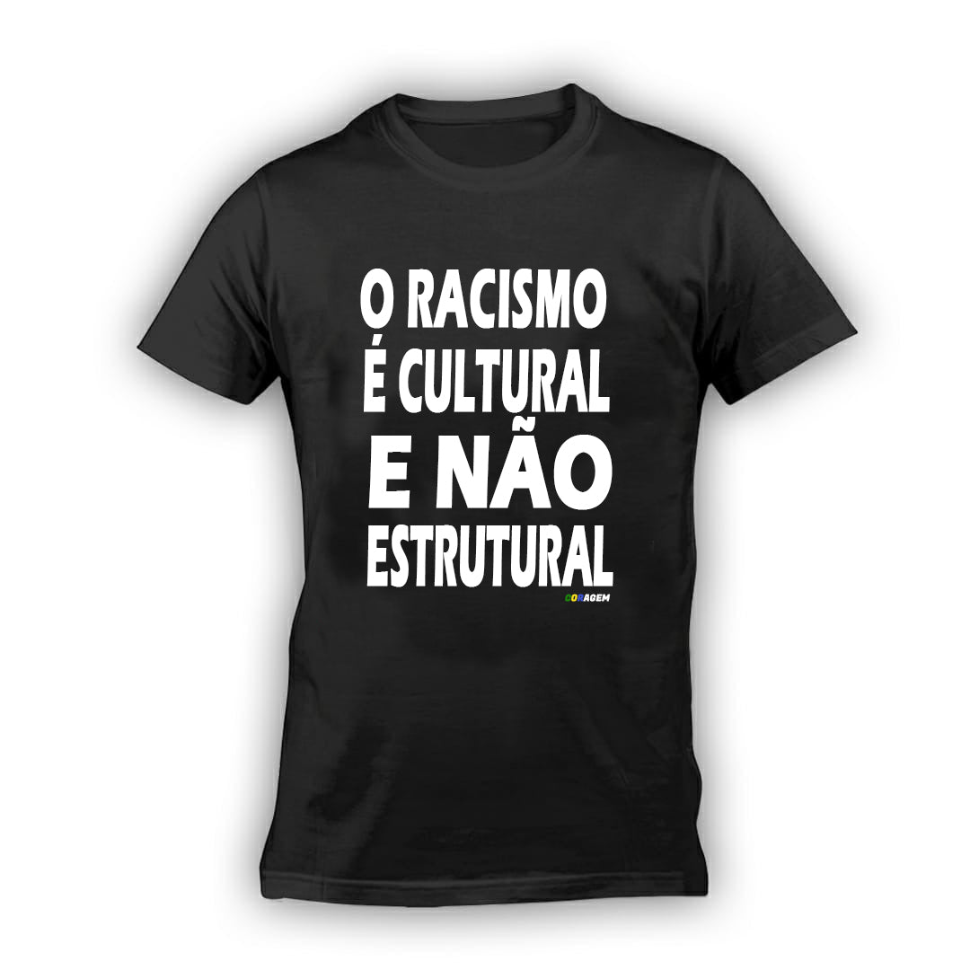 Camiseta "O Racismo é Cultural, Não Estrutural"