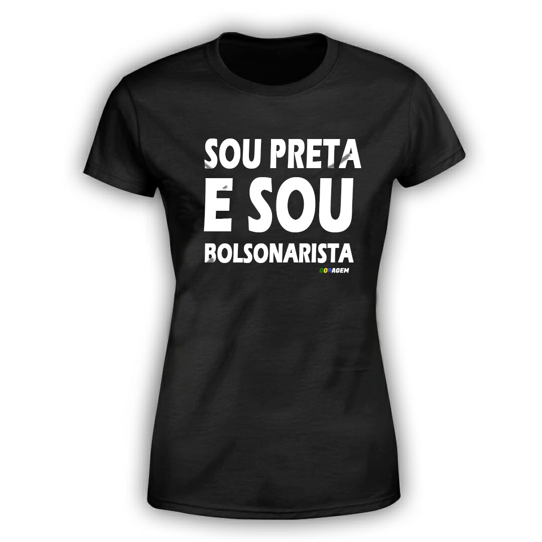 Camiseta "Sou Preta e Sou Bolsonarista"