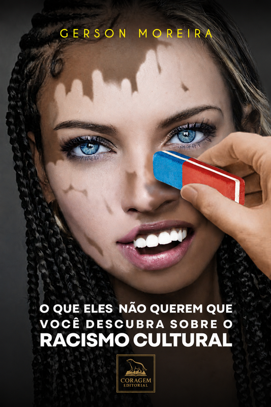 O Que Eles Não Querem Que Você Descubra Sobre o Racismo Cultural